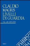 Livelli di guardia: Note Civili (2006 - 2011). E-book. Formato EPUB ebook