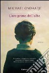 L'ora prima dell'alba. E-book. Formato EPUB ebook