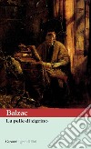 La pelle di zigrino. E-book. Formato EPUB ebook di Honoré de Balzac