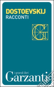 Racconti. E-book. Formato EPUB ebook di Fëdor Michajlovic Dostoevskij