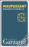 Racconti e novelle. E-book. Formato EPUB ebook di Guy de Maupassant