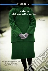 La donna dal cappotto verde. E-book. Formato PDF ebook di Edith Bruck