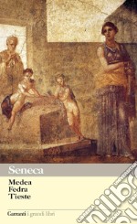 Medea - Fedra - Tieste. E-book. Formato EPUB ebook