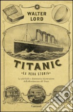 Titanic: La vera storia. E-book. Formato EPUB ebook