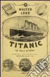 Titanic: La vera storia. E-book. Formato PDF ebook