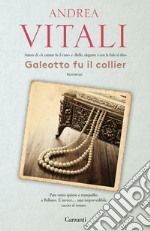 Galeotto fu il collier. E-book. Formato EPUB ebook