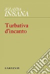 Turbativa d'incanto. E-book. Formato EPUB ebook