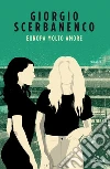 Europa molto amore. E-book. Formato EPUB ebook di Giorgio Scerbanenco