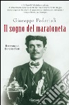 Il sogno del maratoneta. Il romanzo di Dorando Pietri. E-book. Formato EPUB ebook