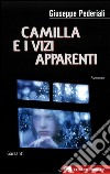 Camilla e i vizi apparenti: Un caso di Camilla Cagliostri. E-book. Formato PDF ebook di Giuseppe Pederiali