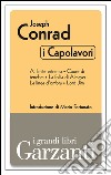 I capolavori (Al limite estremo - Cuore di tenebra - La follia di Almayer - La linea d'ombra - Lord Jim). E-book. Formato EPUB ebook