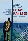 Le api randagie. E-book. Formato EPUB ebook di Angelo Petrella