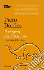 Il ritorno del dinosauro: Una difesa della cultura. E-book. Formato EPUB ebook