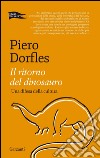 Il ritorno del dinosauro: Una difesa della cultura. E-book. Formato EPUB ebook