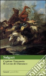 Capitan Tempesta - Il Leone di Damasco. E-book. Formato EPUB