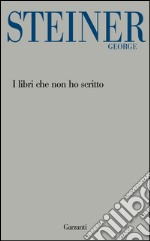 I libri che non ho scritto. E-book. Formato EPUB ebook