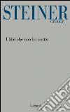 I libri che non ho scritto. E-book. Formato EPUB ebook di George Steiner