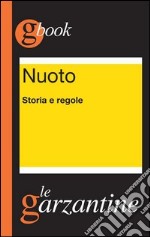 Nuoto. Storia e regole: Storia e regole. E-book. Formato EPUB