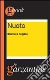 Nuoto. Storia e regole. E-book. Formato EPUB ebook di Redazioni Garzanti