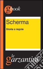 Scherma. Storia e regole: Storia e regole. E-book. Formato EPUB ebook