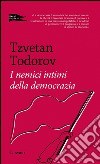 I nemici intimi della democrazia. E-book. Formato PDF ebook