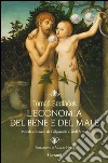 L'economia del bene e del male: Morale e denaro da Gilgamesh a Wall Street. E-book. Formato EPUB ebook di Tomáš Sedlácek