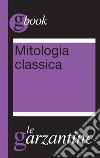 Mitologia classica. E-book. Formato EPUB ebook
