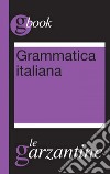 Grammatica italiana. E-book. Formato EPUB ebook