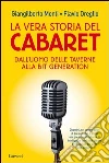 La vera storia del cabaret. E-book. Formato PDF ebook di Giangilberto Monti