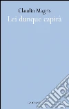Lei dunque capirà. E-book. Formato PDF ebook di Claudio Magris