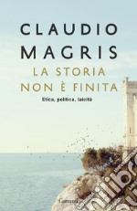 La storia non è finita: Etica, politica, laicità. E-book. Formato EPUB ebook