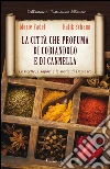 La città che profuma di coriandolo e di cannella. E-book. Formato EPUB ebook di Rafik Schami