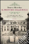Il profumo delle bugie. E-book. Formato EPUB ebook di Bruno Morchio