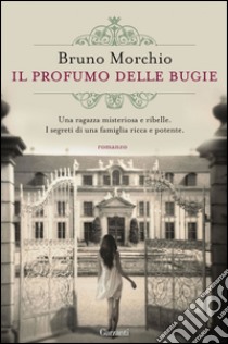 Il profumo delle bugie. E-book. Formato PDF ebook di Bruno Morchio