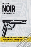 Noir. Istruzioni per l'uso. E-book. Formato EPUB ebook di Luca Crovi