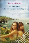 Le bambine che cercavano conchiglie. E-book. Formato PDF ebook di Hannah Richell