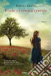 Il sole ci verrà a cercare. E-book. Formato EPUB ebook di Ramona Ausubel