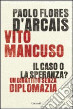 Il caso o la speranza?: Un dibattito senza diplomazia. E-book. Formato EPUB ebook