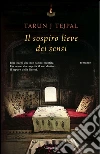 Il sospiro lieve dei sensi. E-book. Formato EPUB ebook di Tarun J. Tejpal
