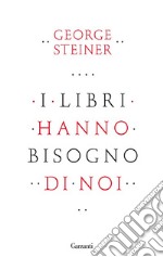 I libri hanno bisogno di noi. E-book. Formato EPUB ebook