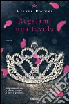 Regalami una favola. E-book. Formato PDF ebook