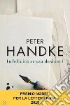 Infelicità senza desideri. E-book. Formato PDF ebook di Peter Handke