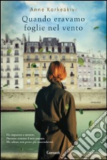 Quando eravamo foglie nel vento. E-book. Formato EPUB ebook