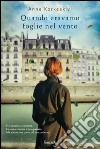 Quando eravamo foglie nel vento. E-book. Formato EPUB ebook