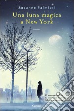 Una luna magica a New York. E-book. Formato PDF ebook