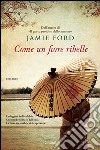 Come un fiore ribelle. E-book. Formato PDF ebook