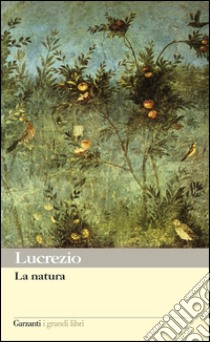 La natura. E-book. Formato EPUB ebook di Caro Tito Lucrezio