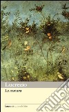 La natura. E-book. Formato EPUB ebook di Caro Tito Lucrezio