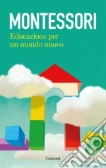 Educazione per un mondo nuovo. E-book. Formato EPUB ebook