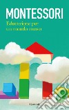 Educazione per un mondo nuovo. E-book. Formato PDF ebook